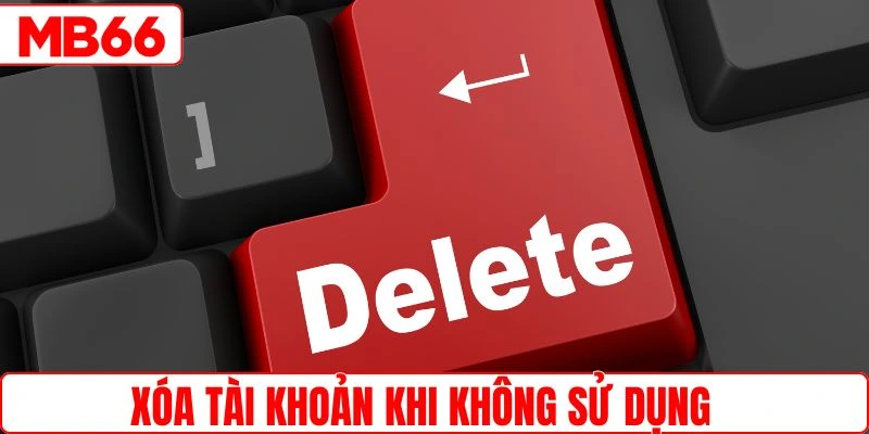 Người chơi có quyền xóa bỏ tài khoản đã đăng ký
