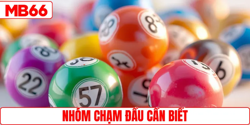 Nhóm chạm đầu cần biết